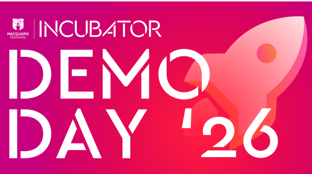 Macquarie University Incubator Demo Day 2026 promotional graphic