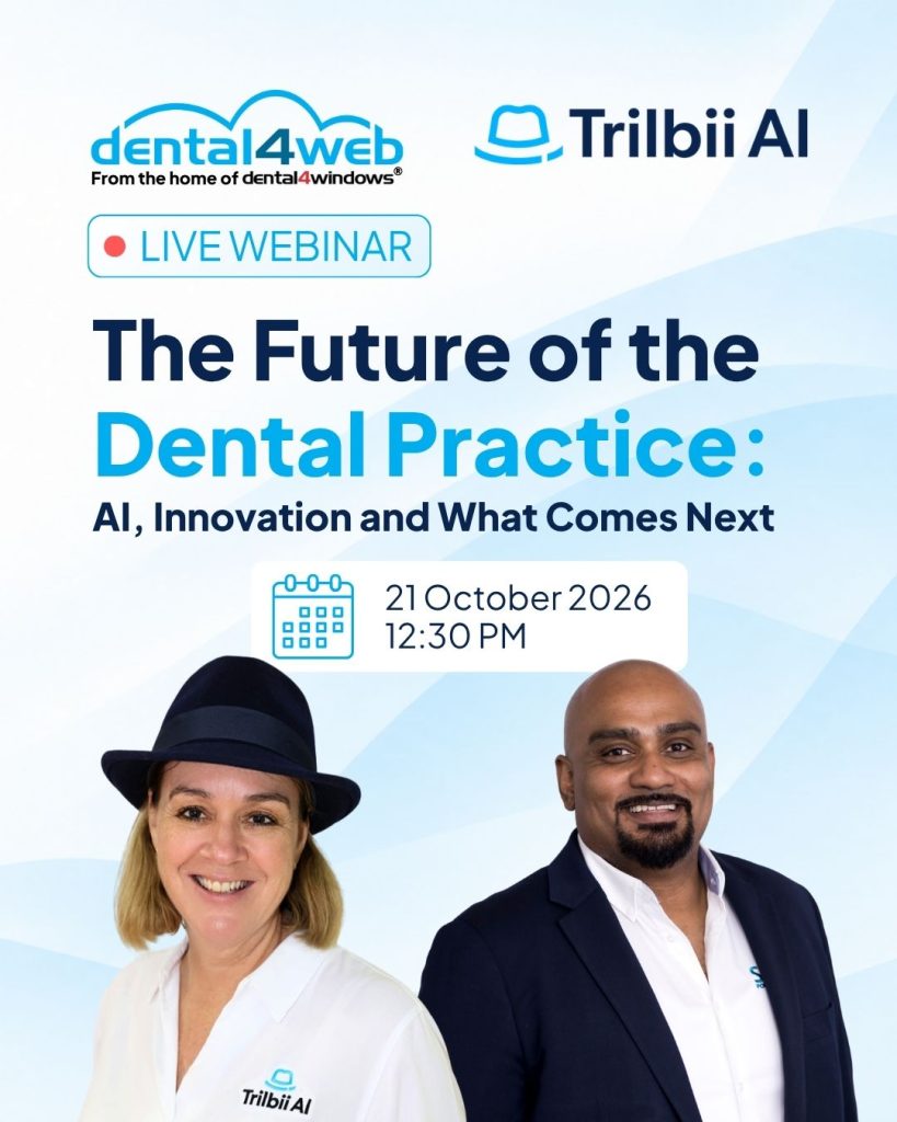 Live webinar, The Future of the Dental Practice: AI, Innovation and What Comes Next, with Carolyn S Dean of Trilbii AI and Sean Perera of Centaur Software, 21 October 2026, 12.30pm